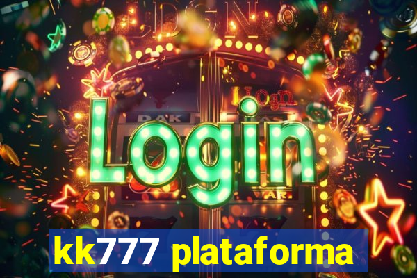 kk777 plataforma